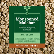 Single origin, Specialty Indian Coffee. One of the lowest acidity coffees,SIngle Origin, Specialty India, Monsooned Malabar is a smooth mellow coffee with aromas of sandalwood and flavors of semisweet chocolate, cloves, cedar, and salted caramel.